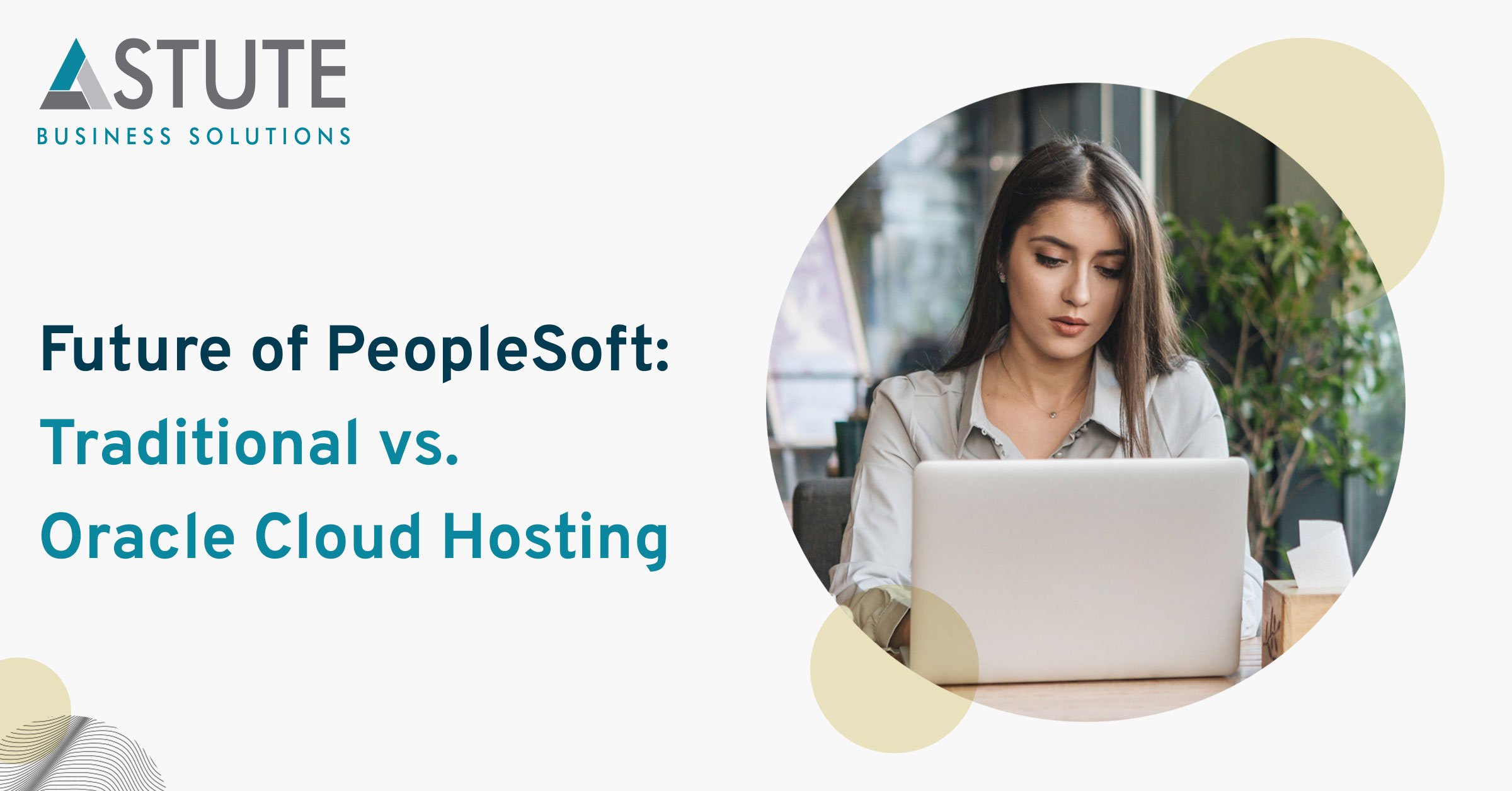 Future of PeopleSoft: Traditional vs. Oracle Cloud Hosting